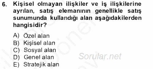 Satış Teknikleri 2012 - 2013 Dönem Sonu Sınavı 6.Soru