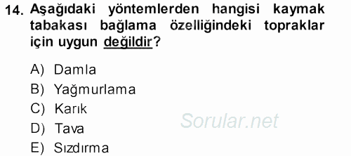 Tarımsal Yapılar ve Sulama 2013 - 2014 Dönem Sonu Sınavı 14.Soru