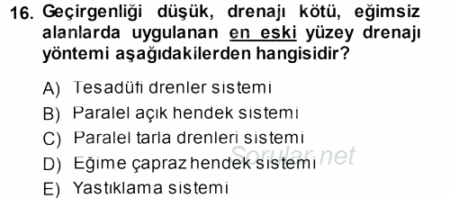Tarımsal Yapılar ve Sulama 2013 - 2014 Dönem Sonu Sınavı 16.Soru