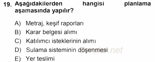 Tarımsal Yapılar ve Sulama 2013 - 2014 Dönem Sonu Sınavı 19.Soru