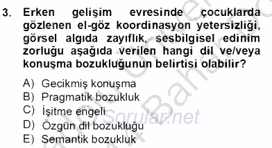 Erken Çocukluk Döneminde Gelişim 2 2013 - 2014 Dönem Sonu Sınavı 3.Soru