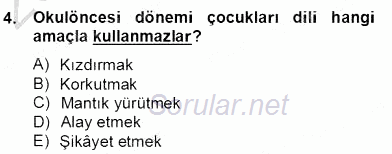 Erken Çocukluk Döneminde Gelişim 2 2013 - 2014 Dönem Sonu Sınavı 4.Soru