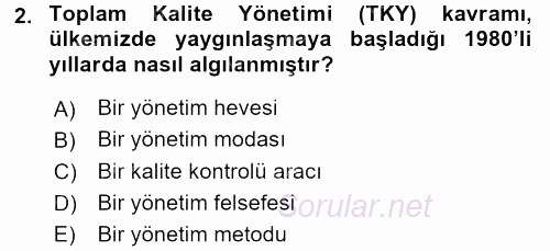 Kalite Yönetim Sistemleri 2017 - 2018 Dönem Sonu Sınavı 2.Soru