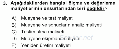 Kalite Yönetim Sistemleri 2017 - 2018 Dönem Sonu Sınavı 3.Soru