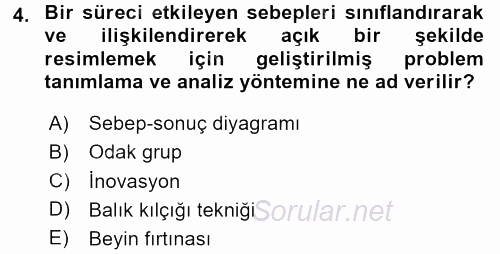 Kalite Yönetim Sistemleri 2017 - 2018 Dönem Sonu Sınavı 4.Soru