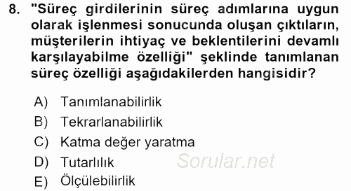 Kalite Yönetim Sistemleri 2017 - 2018 Dönem Sonu Sınavı 8.Soru