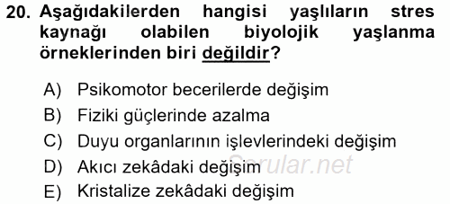 Yaşlılarda Çatışma Ve Stres Yönetimi 1 2016 - 2017 Ara Sınavı 20.Soru