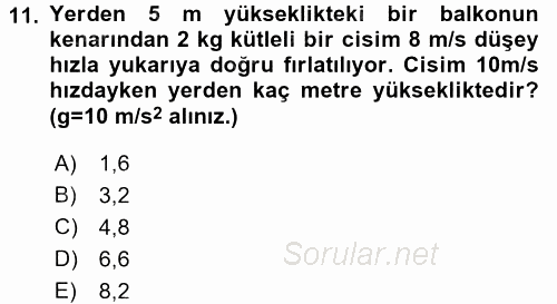 Teknolojinin Bilimsel İlkeleri 1 2016 - 2017 3 Ders Sınavı 11.Soru