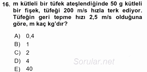 Teknolojinin Bilimsel İlkeleri 1 2016 - 2017 3 Ders Sınavı 16.Soru