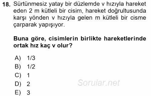 Teknolojinin Bilimsel İlkeleri 1 2016 - 2017 3 Ders Sınavı 18.Soru