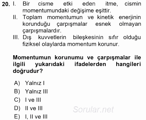 Teknolojinin Bilimsel İlkeleri 1 2016 - 2017 3 Ders Sınavı 20.Soru