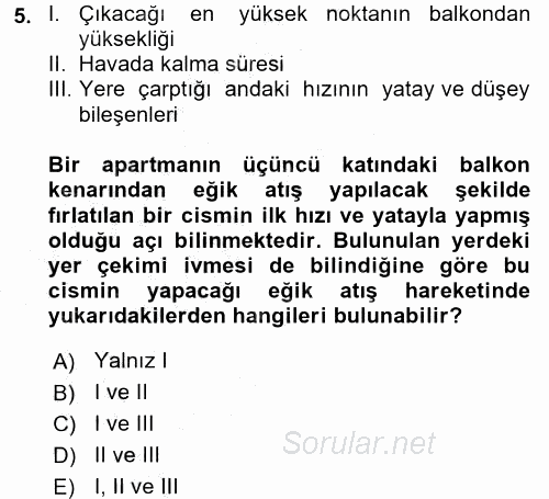 Teknolojinin Bilimsel İlkeleri 1 2016 - 2017 3 Ders Sınavı 5.Soru