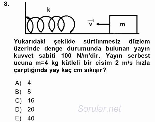 Teknolojinin Bilimsel İlkeleri 1 2016 - 2017 3 Ders Sınavı 8.Soru