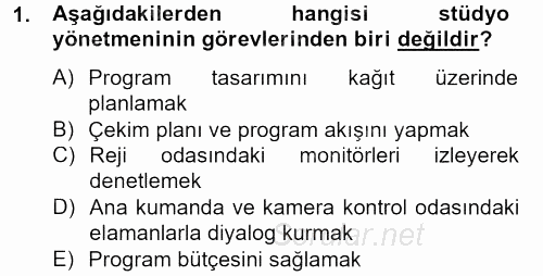 Radyo ve Televizyon Stüdyoları 2012 - 2013 Dönem Sonu Sınavı 1.Soru