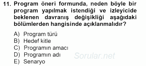 Radyo ve Televizyon Stüdyoları 2012 - 2013 Dönem Sonu Sınavı 11.Soru