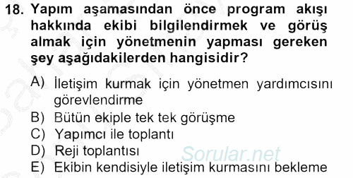 Radyo ve Televizyon Stüdyoları 2012 - 2013 Dönem Sonu Sınavı 18.Soru