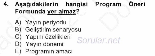 Radyo ve Televizyon Stüdyoları 2012 - 2013 Dönem Sonu Sınavı 4.Soru