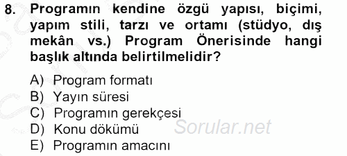 Radyo ve Televizyon Stüdyoları 2012 - 2013 Dönem Sonu Sınavı 8.Soru