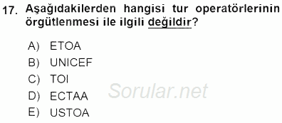 Seyahat Acentacılığı ve Tur Operatörlüğü 2015 - 2016 Ara Sınavı 17.Soru