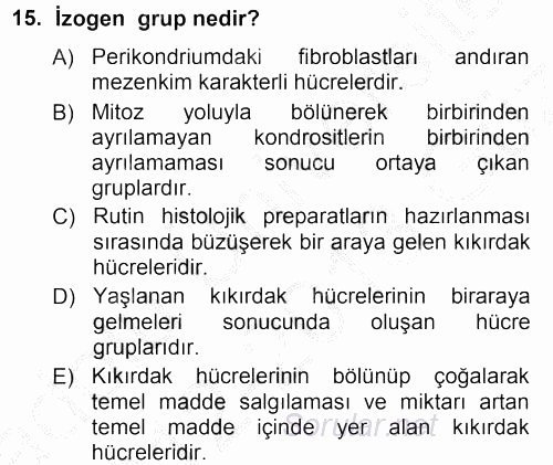 Temel Veteriner Histoloji ve Embriyoloji 2012 - 2013 Ara Sınavı 15.Soru