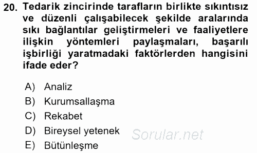 Tedarik Zinciri Yönetimi 2015 - 2016 Ara Sınavı 20.Soru
