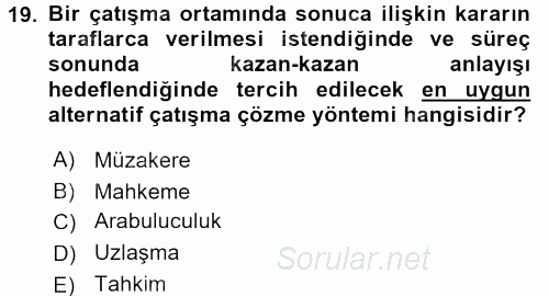 Çatışma ve Stres Yönetimi 1 2015 - 2016 Tek Ders Sınavı 19.Soru