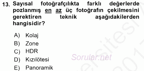 Sayısal Fotoğrafa Giriş 2016 - 2017 3 Ders Sınavı 13.Soru