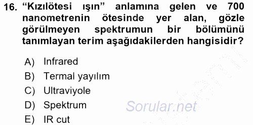 Sayısal Fotoğrafa Giriş 2016 - 2017 3 Ders Sınavı 16.Soru