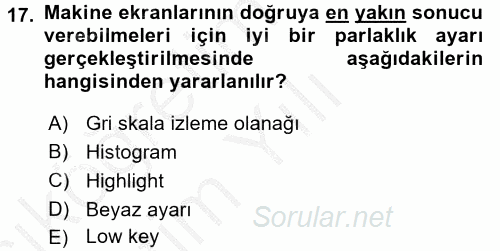Sayısal Fotoğrafa Giriş 2016 - 2017 3 Ders Sınavı 17.Soru