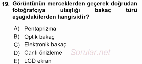 Sayısal Fotoğrafa Giriş 2016 - 2017 3 Ders Sınavı 19.Soru