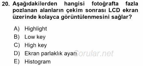 Sayısal Fotoğrafa Giriş 2016 - 2017 3 Ders Sınavı 20.Soru