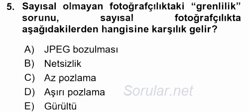 Sayısal Fotoğrafa Giriş 2016 - 2017 3 Ders Sınavı 5.Soru