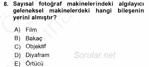 Sayısal Fotoğrafa Giriş 2016 - 2017 3 Ders Sınavı 8.Soru