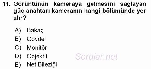 Kamera Tekniğine Giriş 2017 - 2018 Dönem Sonu Sınavı 11.Soru