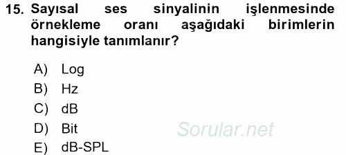 Kamera Tekniğine Giriş 2017 - 2018 Dönem Sonu Sınavı 15.Soru