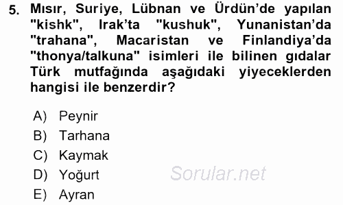 Türk Mutfak Kültürü 2017 - 2018 Dönem Sonu Sınavı 5.Soru