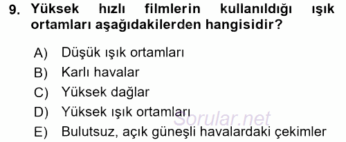 Temel Fotoğrafçılık 2017 - 2018 Dönem Sonu Sınavı 9.Soru