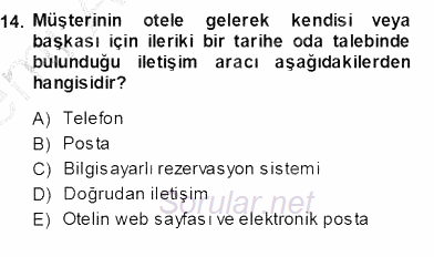 Otel İşletmelerinde Konaklama Hizmetleri 2013 - 2014 Ara Sınavı 14.Soru