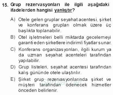 Otel İşletmelerinde Konaklama Hizmetleri 2013 - 2014 Ara Sınavı 15.Soru