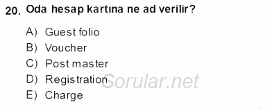 Otel İşletmelerinde Konaklama Hizmetleri 2013 - 2014 Ara Sınavı 20.Soru