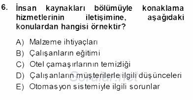 Otel İşletmelerinde Konaklama Hizmetleri 2013 - 2014 Ara Sınavı 6.Soru