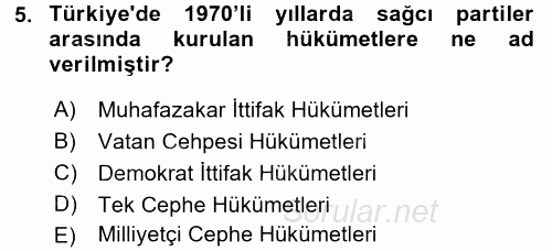 Türkiye Cumhuriyeti Siyasî Tarihi 2016 - 2017 3 Ders Sınavı 5.Soru