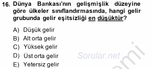 Gelir Dağılımı ve Yoksulluk 2014 - 2015 Ara Sınavı 16.Soru