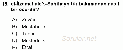 Hadis Tarihi ve Usulü 2016 - 2017 Ara Sınavı 15.Soru