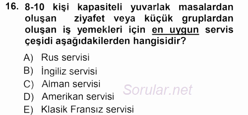 Yiyecek-İçecek Hizmetleri 2012 - 2013 Ara Sınavı 16.Soru