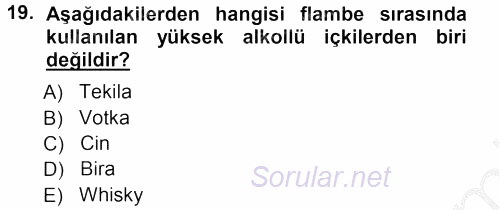 Yiyecek-İçecek Hizmetleri 2012 - 2013 Ara Sınavı 19.Soru