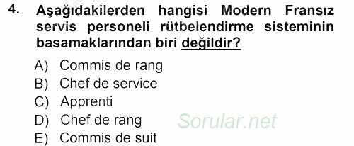 Yiyecek-İçecek Hizmetleri 2012 - 2013 Ara Sınavı 4.Soru