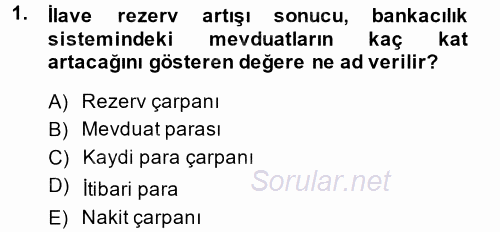 Para Politikası 2013 - 2014 Ara Sınavı 1.Soru