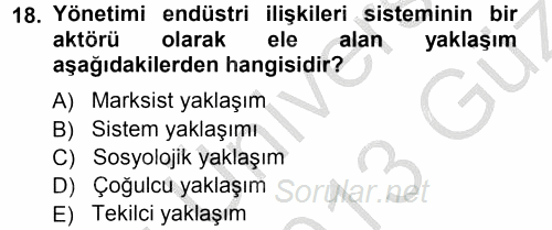 Endüstri İlişkileri 2012 - 2013 Ara Sınavı 18.Soru