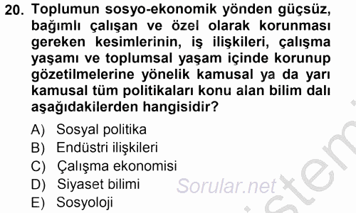 Endüstri İlişkileri 2012 - 2013 Ara Sınavı 20.Soru